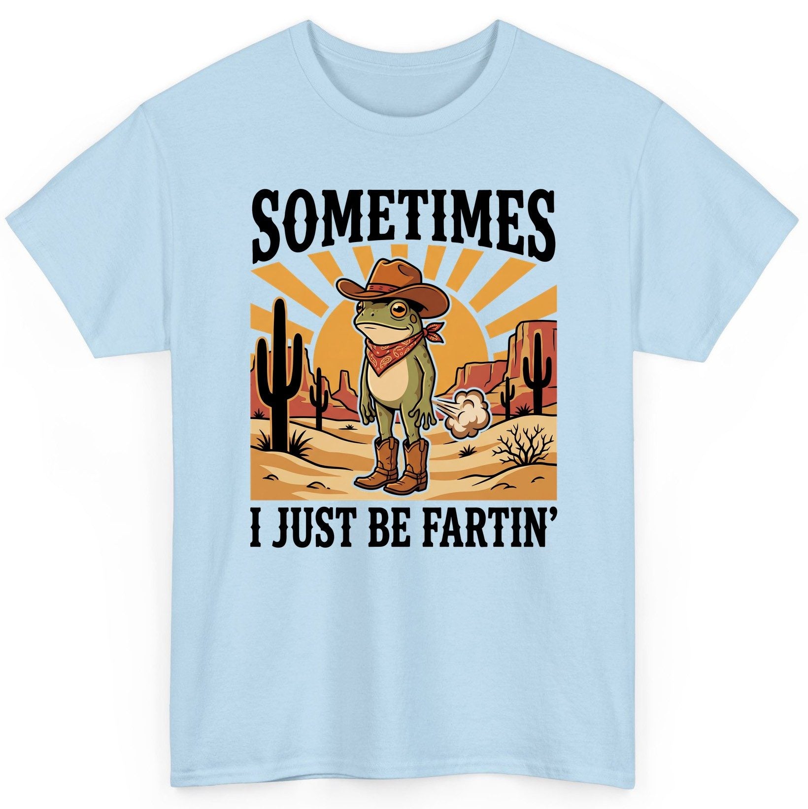 Sometimes It Just Be Fartin' cowboy frog T-Shirt Light Blue product mockup