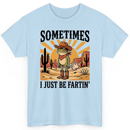 Sometimes It Just Be Fartin' cowboy frog T-Shirt Light Blue product mockup