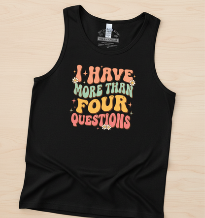 I Have More Than Four Questions Retro Groovy Passover Seder Tank Top - Black