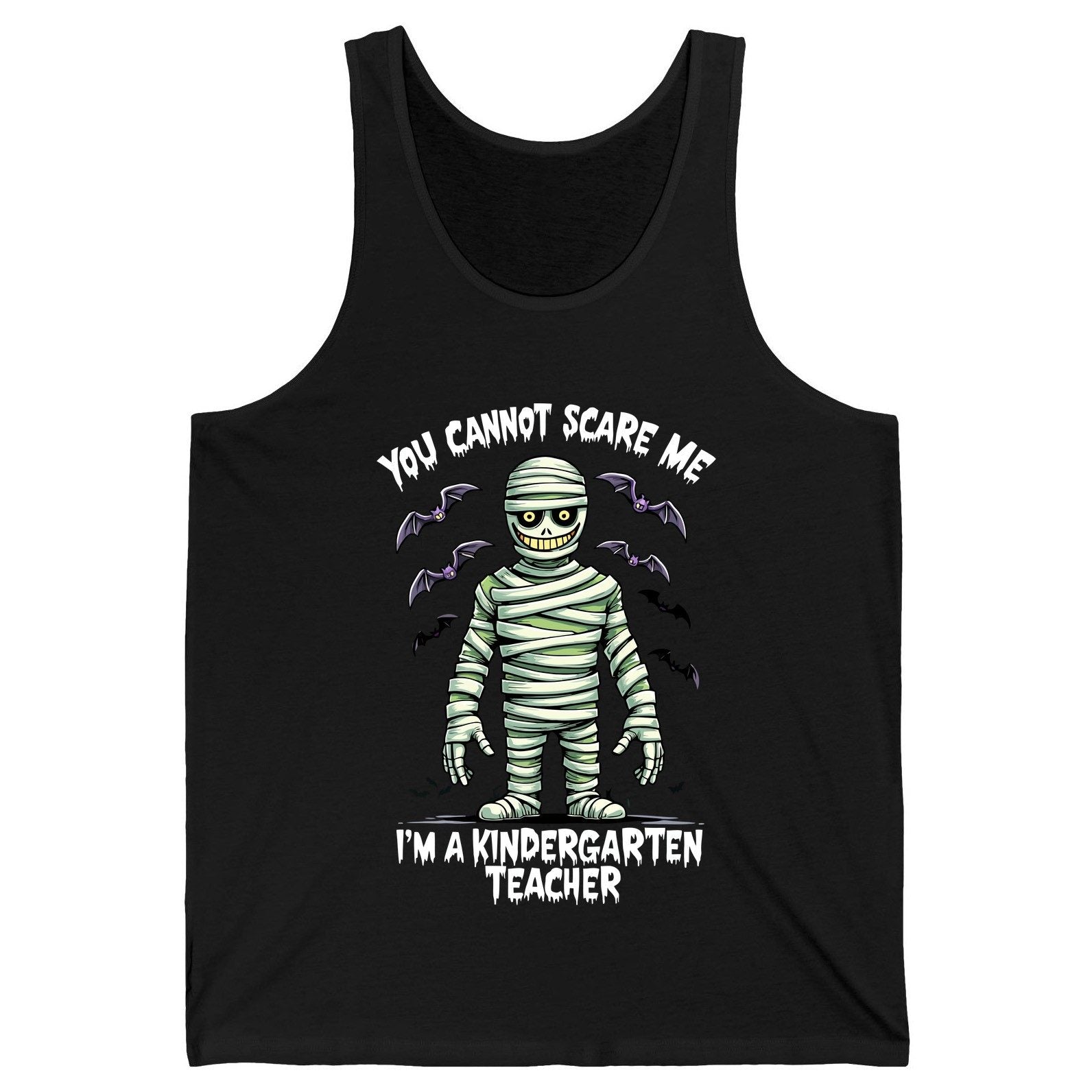 You Cannot Scare Me I'm a Kindergarten Teacher kindergarten teacher Tank Top Black product mockup