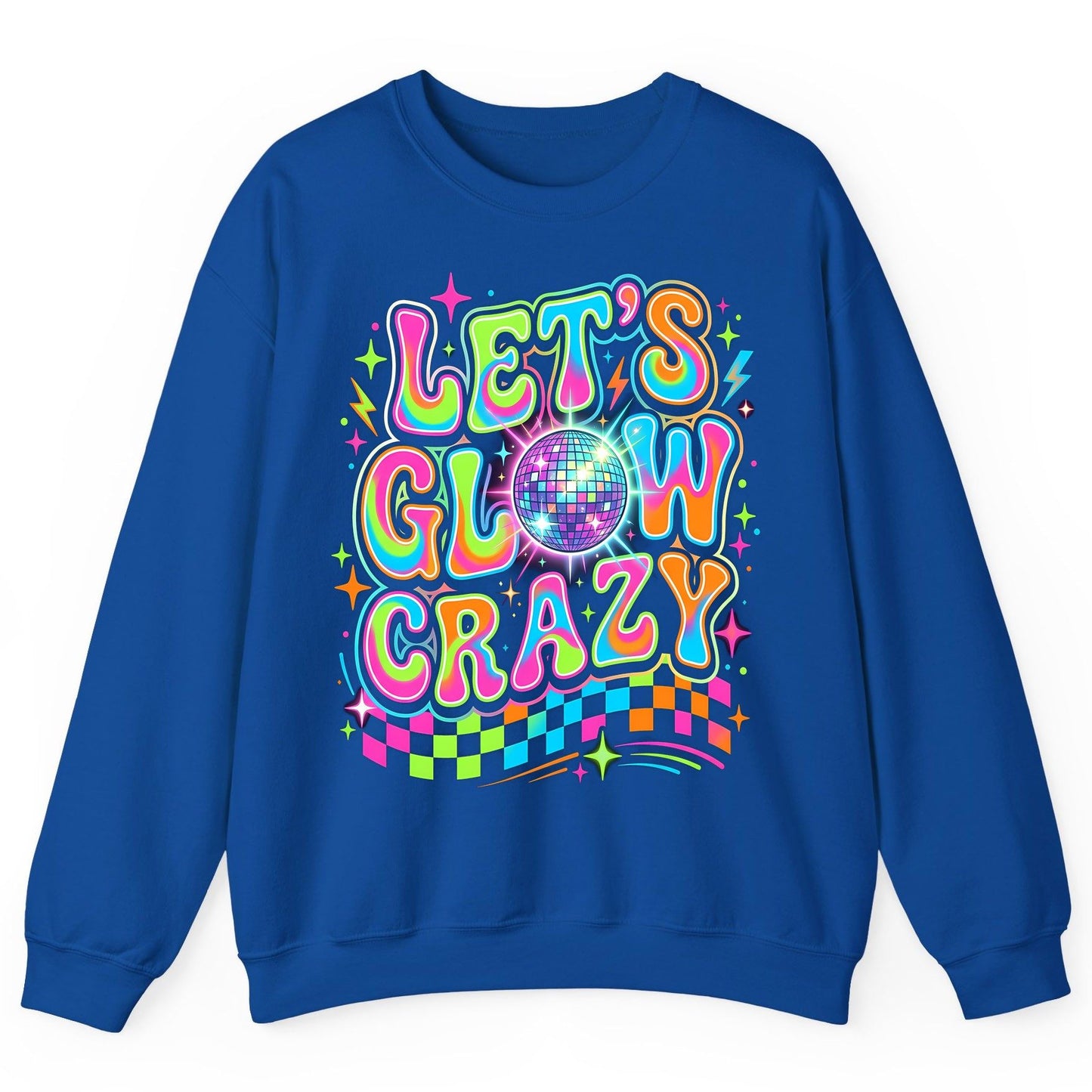Let's Glow Crazy Retro Party Sweatshirt - product mockup - Royal