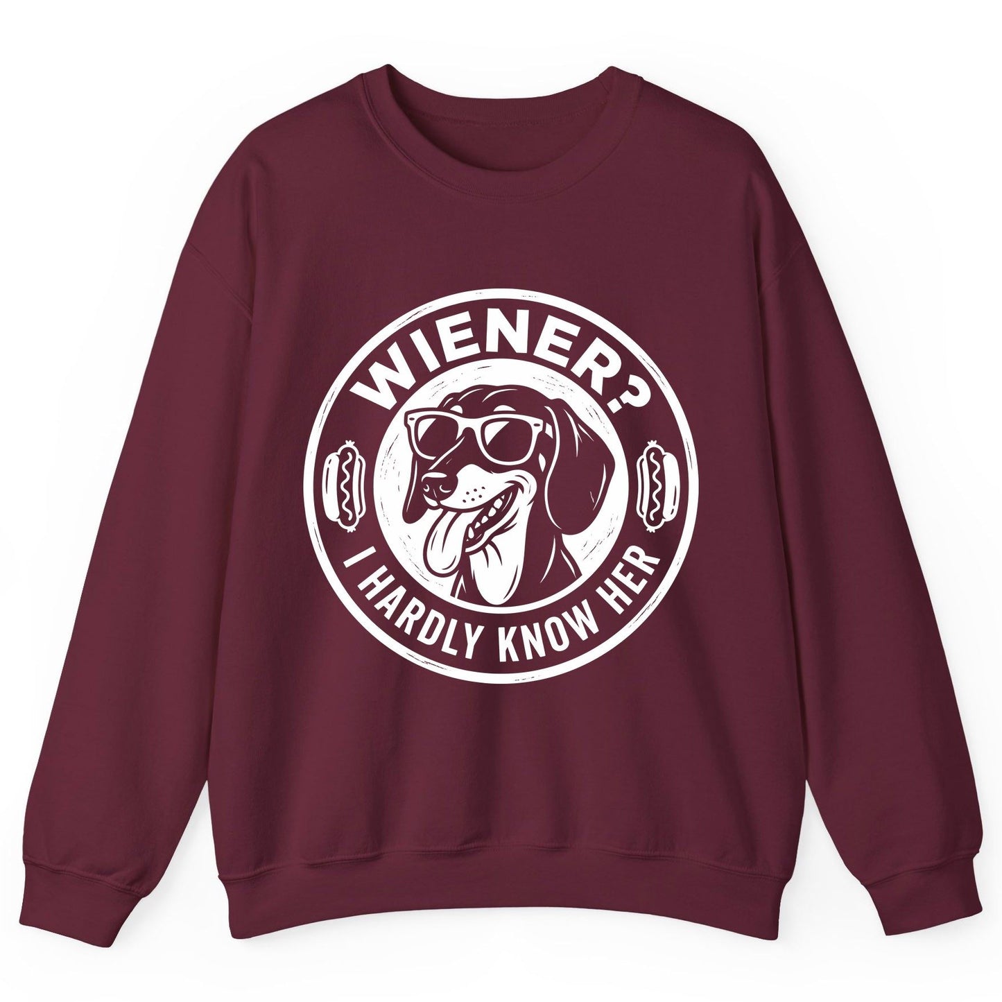 Wiener I Hardly Know Her dachshund Sweatshirt Maroon product mockup
