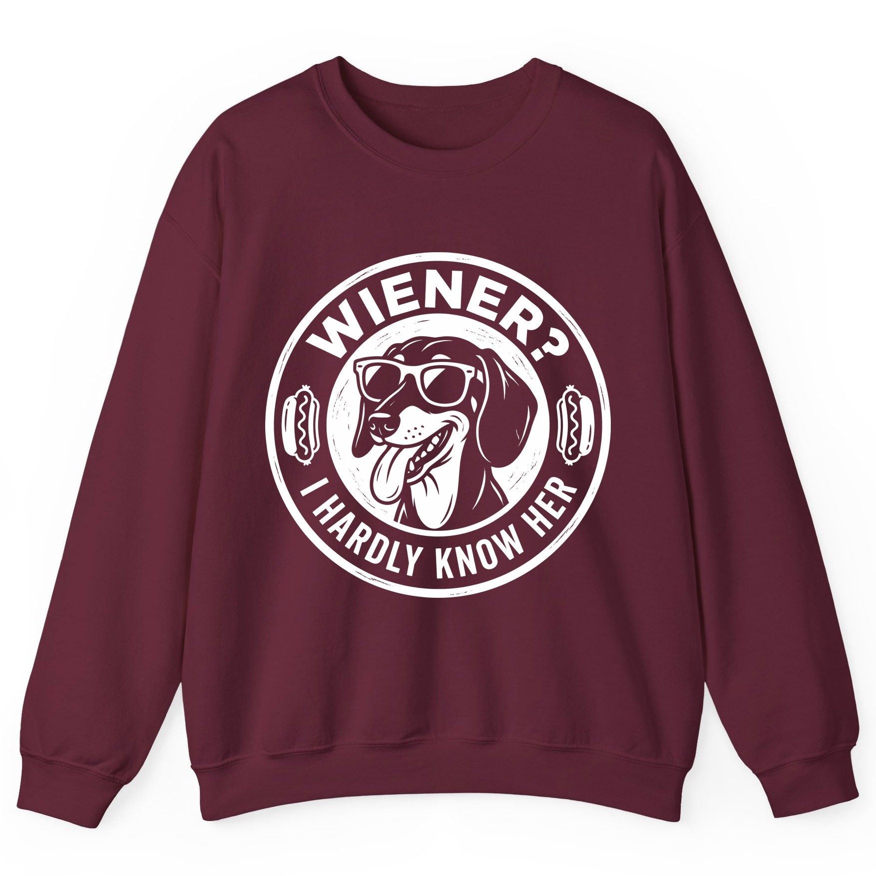 Wiener I Hardly Know Her dachshund Sweatshirt Maroon product mockup