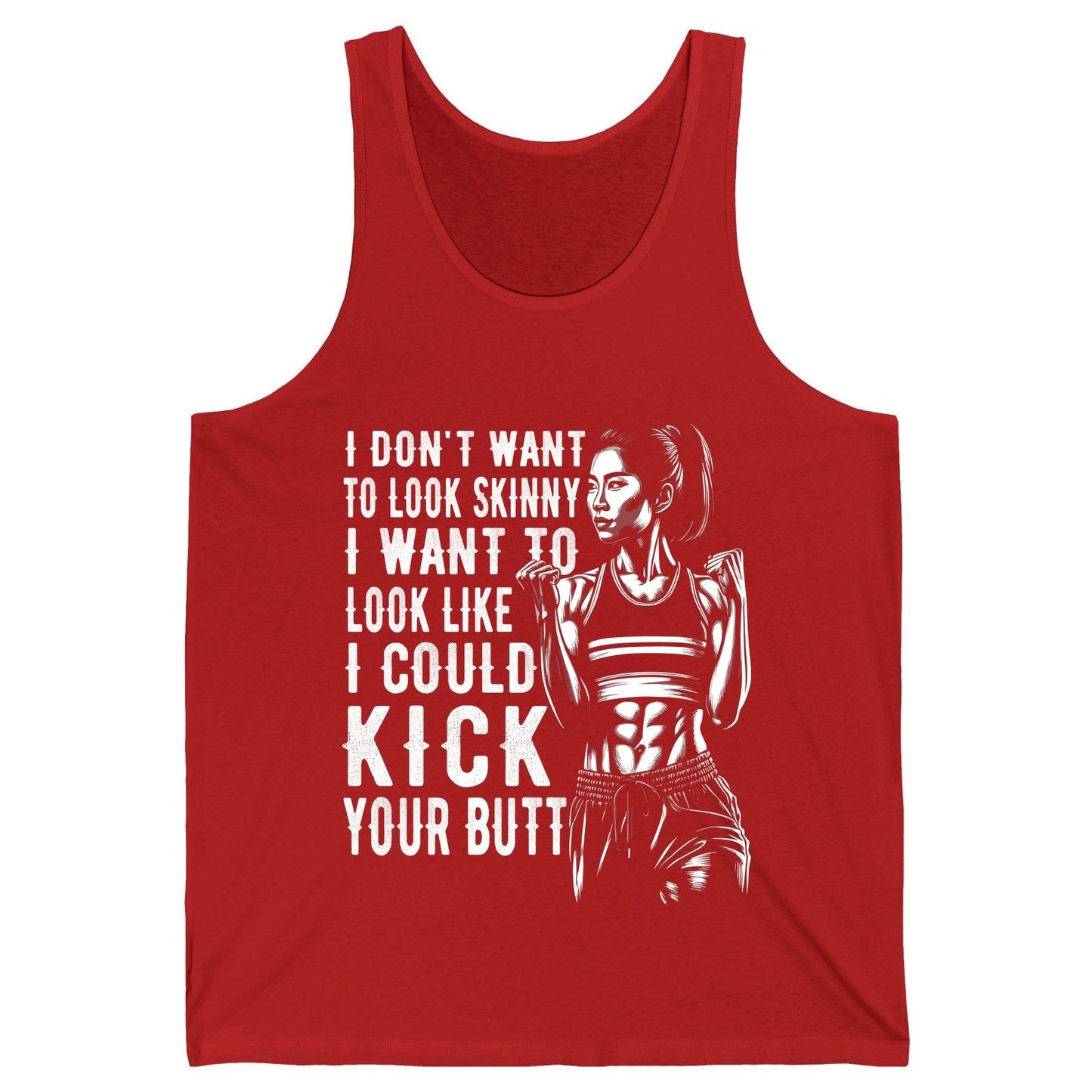 I Don't Want to Look Skinny I Want to Look Like I Could Kick Your Butt women's fitness Tank Top Red product mockup