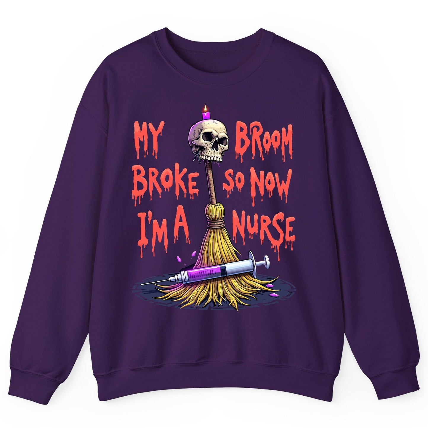 My Broom Broke So Now I'm a Nurse Halloween nurse Sweatshirt Purple product mockup