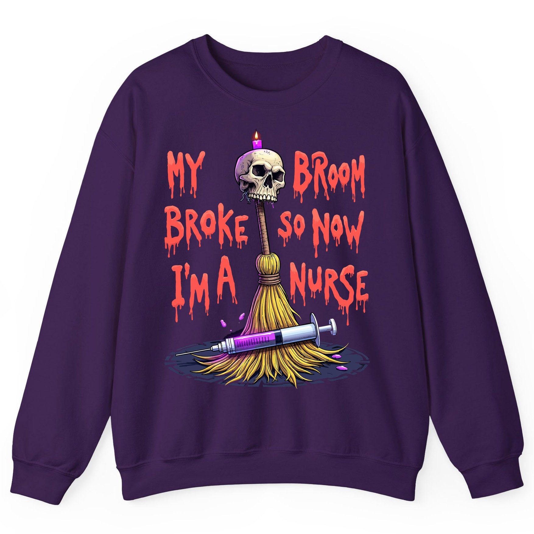 My Broom Broke So Now I'm a Nurse Halloween nurse Sweatshirt Purple product mockup