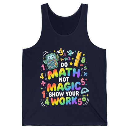 DO MATH NOT MAGIC SHOW YOUR WORK Teachers Tank Top - product mockup - Navy