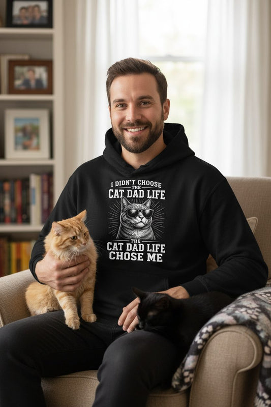 I Didn't Choose the Cat Dad Life the Cat Dad Life Chose Me cat dad Hoodie Black lifestyle mockup