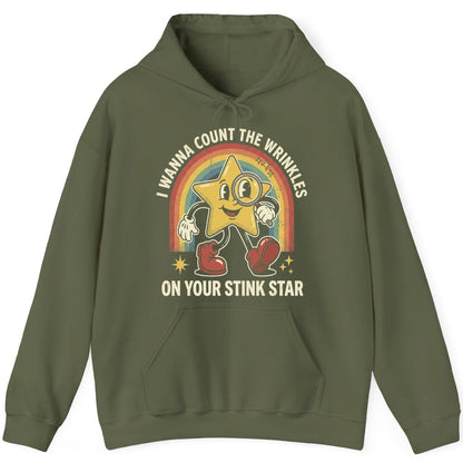I WANNA COUNT THE Wrinkles ON YOUR STINK STAR Hoodie - product mockup - Military Green