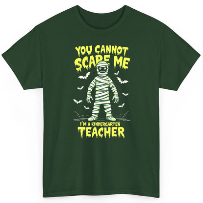 You Cannot Scare Me I'm a Kindergarten Teacher kindergarten teacher T-Shirt Forest Green product mockup