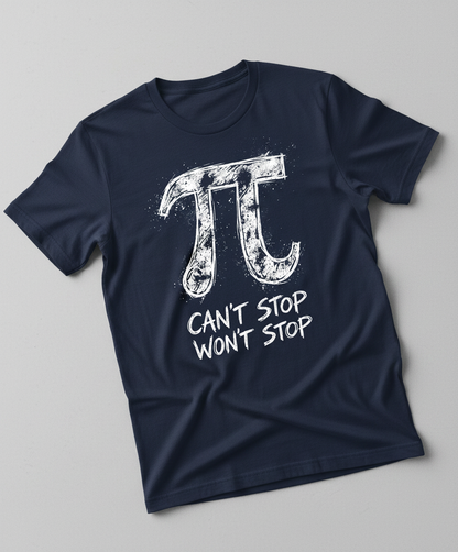 Pi Can't Stop Won't Stop Math Pun T-Shirt - Navy