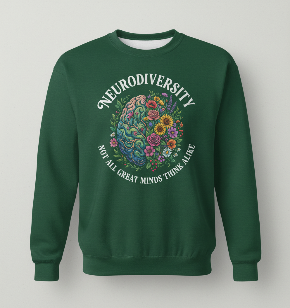 Neurodiversity Floral Brain 'Not All Great Minds Think Alike' Sweatshirt - Forest Green
