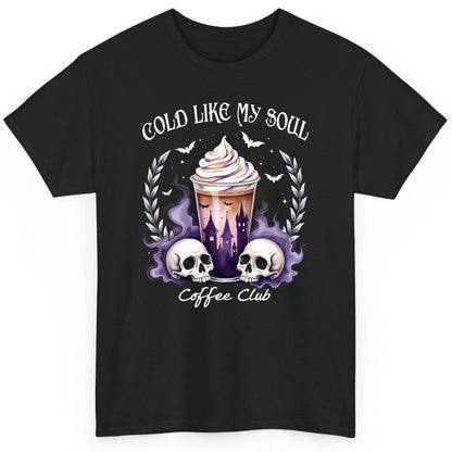 Cold Like My Soul Coffee Club gothic iced coffee T-Shirt Black product mockup
