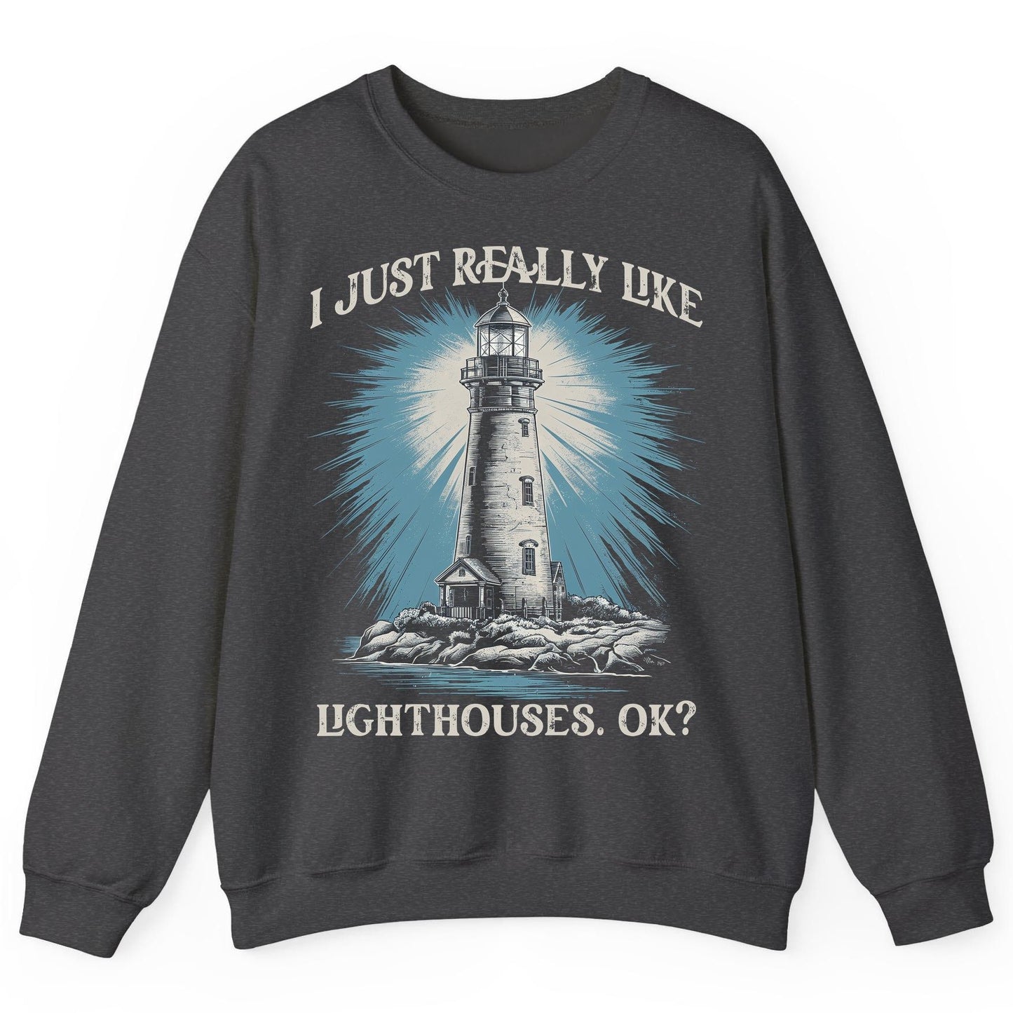 I Just Really Like Lighthouses, Ok? lighthouse Sweatshirt Dark Heather product mockup