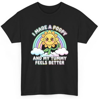 I Made a Poopy and My Tummy Feels Better kawaii sunflower T-Shirt Black product mockup