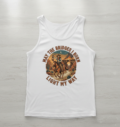 May The Bridges I Burn Light My Way Western Cowboy Design Tank Top - White