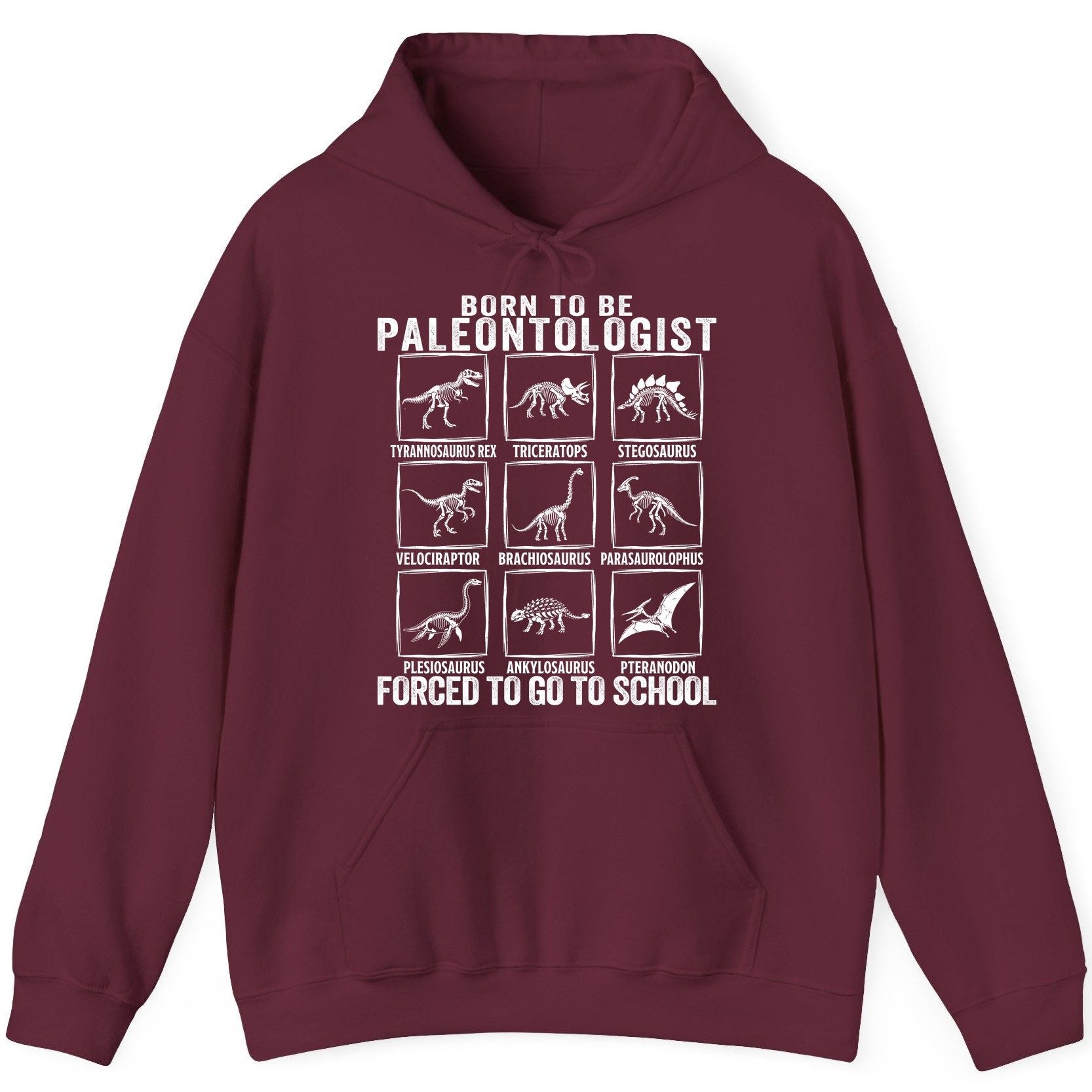 Born to Be Paleontologist Forced to Go to School paleontology Hoodie Maroon product mockup