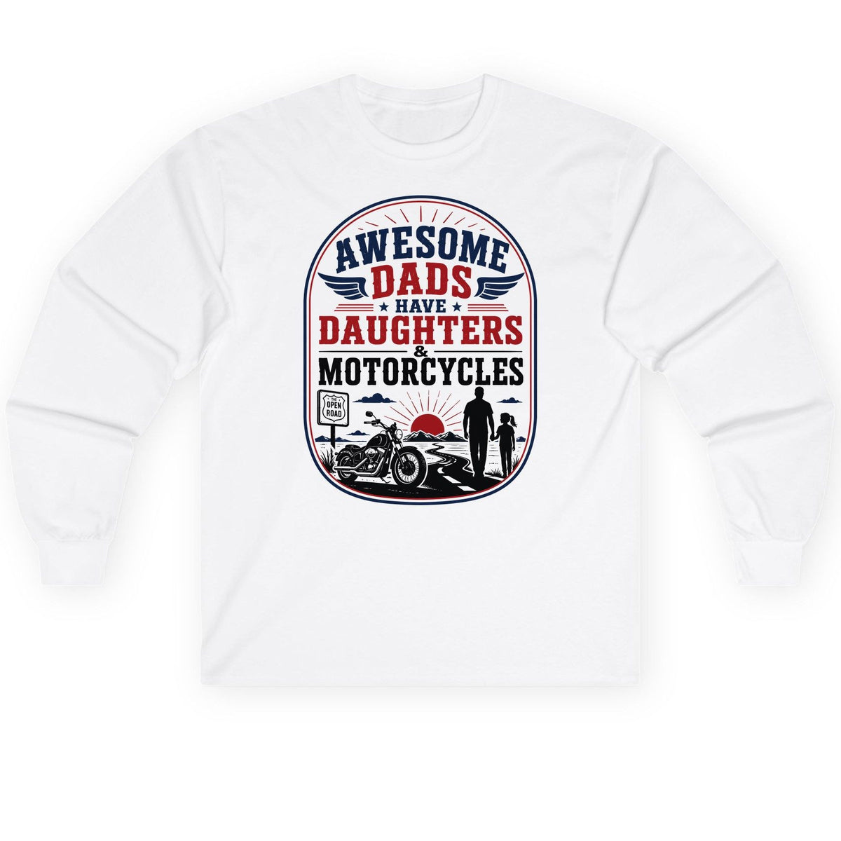 Awesome Dads Have Daughters & Motorcycles biker dad Long Sleeve Tee White product mockup