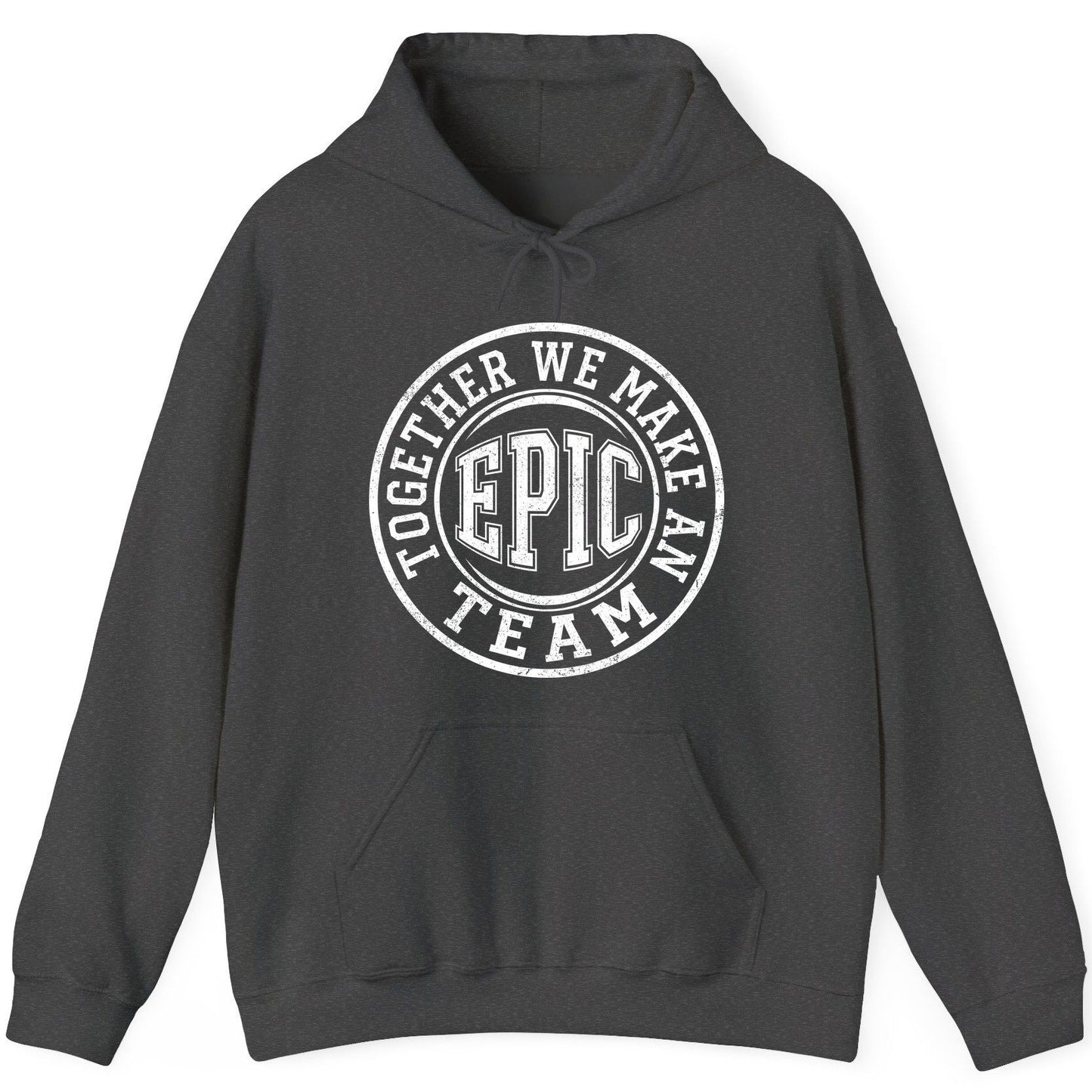 Together We Make an Epic Team teamwork Hoodie Dark Heather product mockup