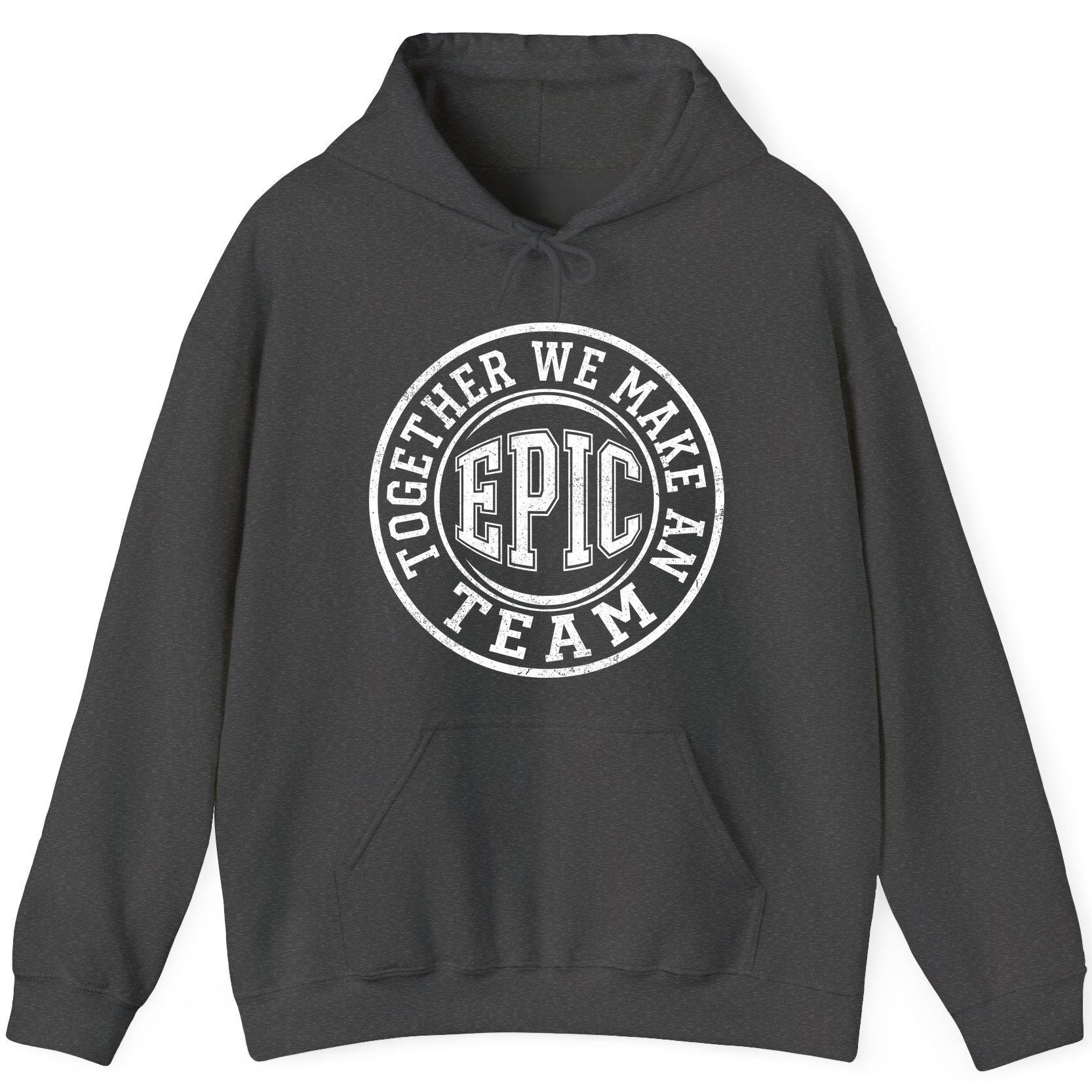 Together We Make an Epic Team teamwork Hoodie Dark Heather product mockup
