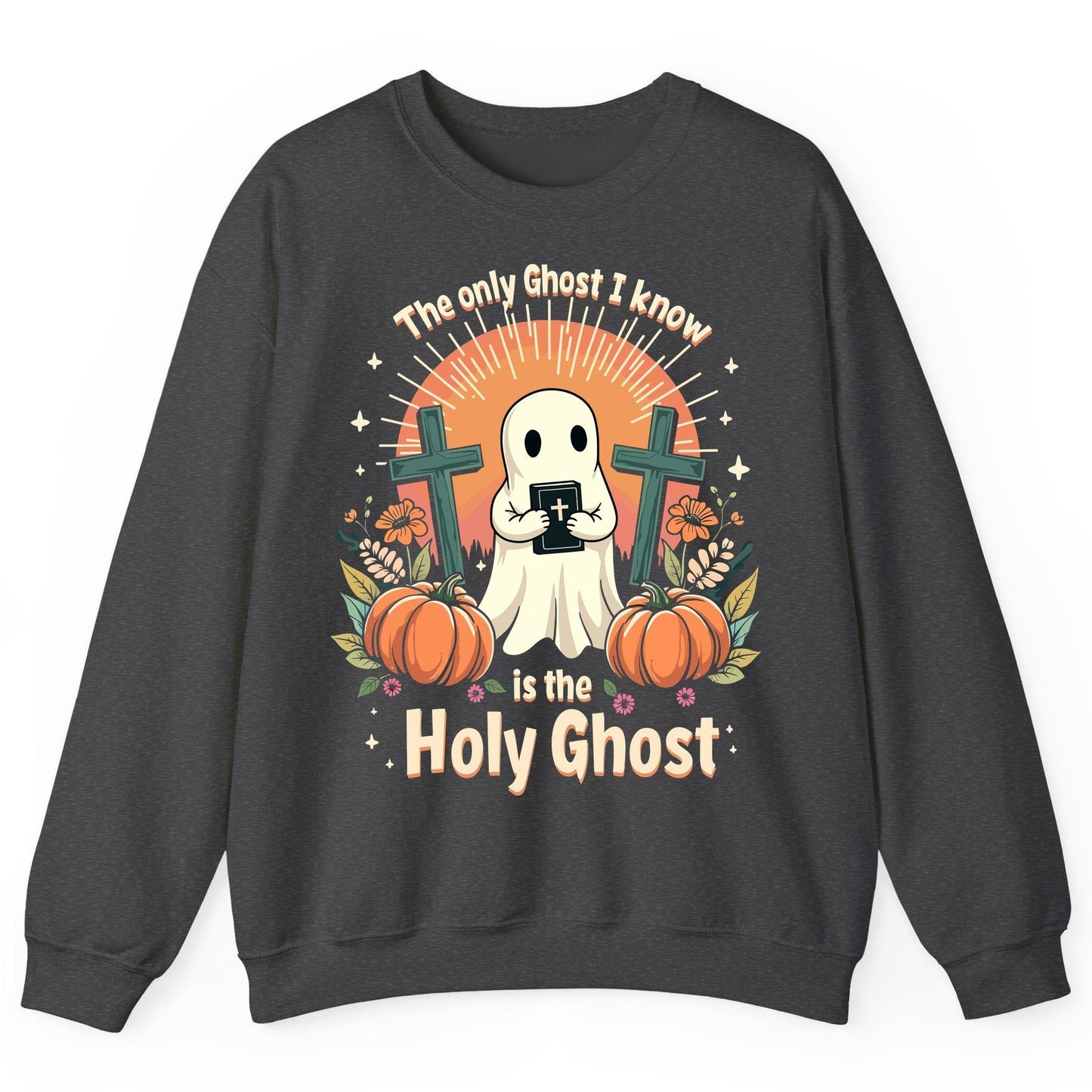 The Only Ghost I Know Is the Holy Ghost christian Halloween Sweatshirt Dark Heather product mockup