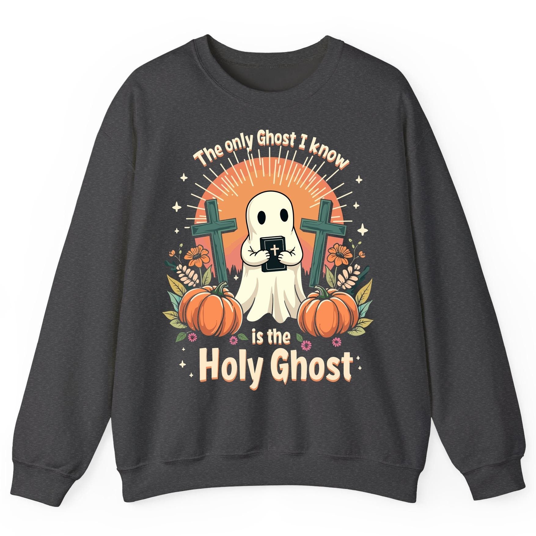 The Only Ghost I Know Is the Holy Ghost christian Halloween Sweatshirt Dark Heather product mockup