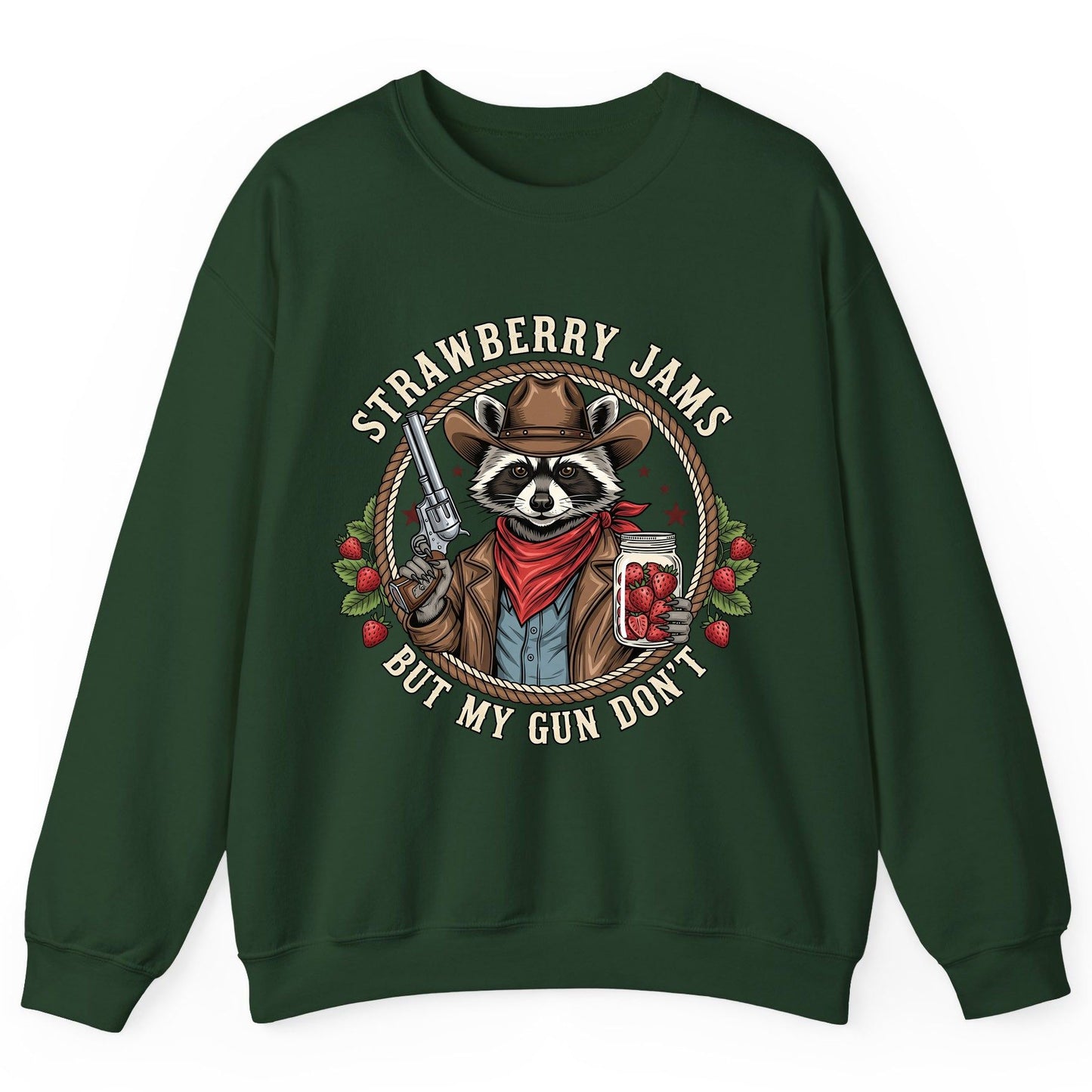 Strawberry Jams but My Gun Don't cowboy raccoon Sweatshirt Forest Green product mockup