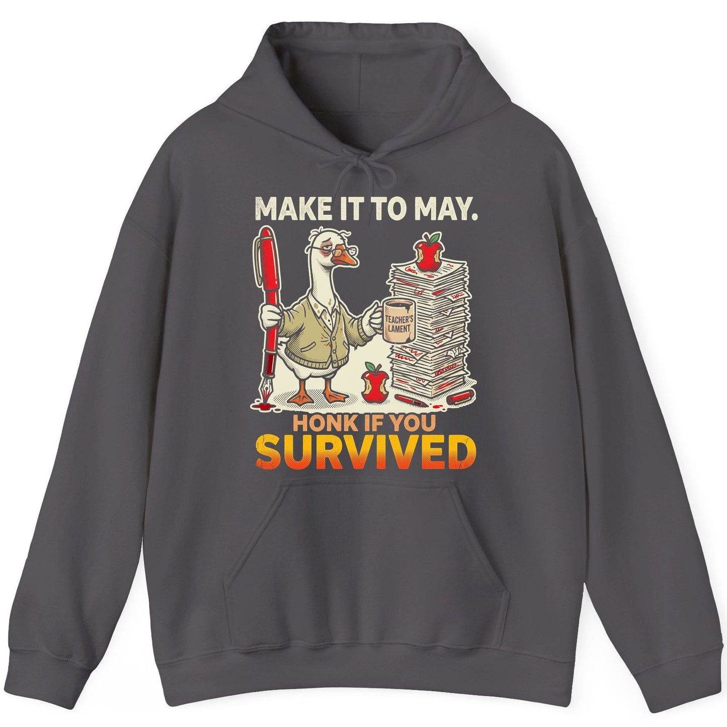 Make It to May Honk If You Survived Funny Teacher Humor Hoodie - product mockup - Charcoal