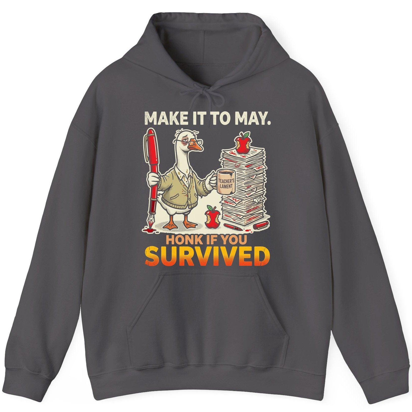 Make It to May Honk If You Survived Funny Teacher Humor Hoodie - product mockup - Charcoal