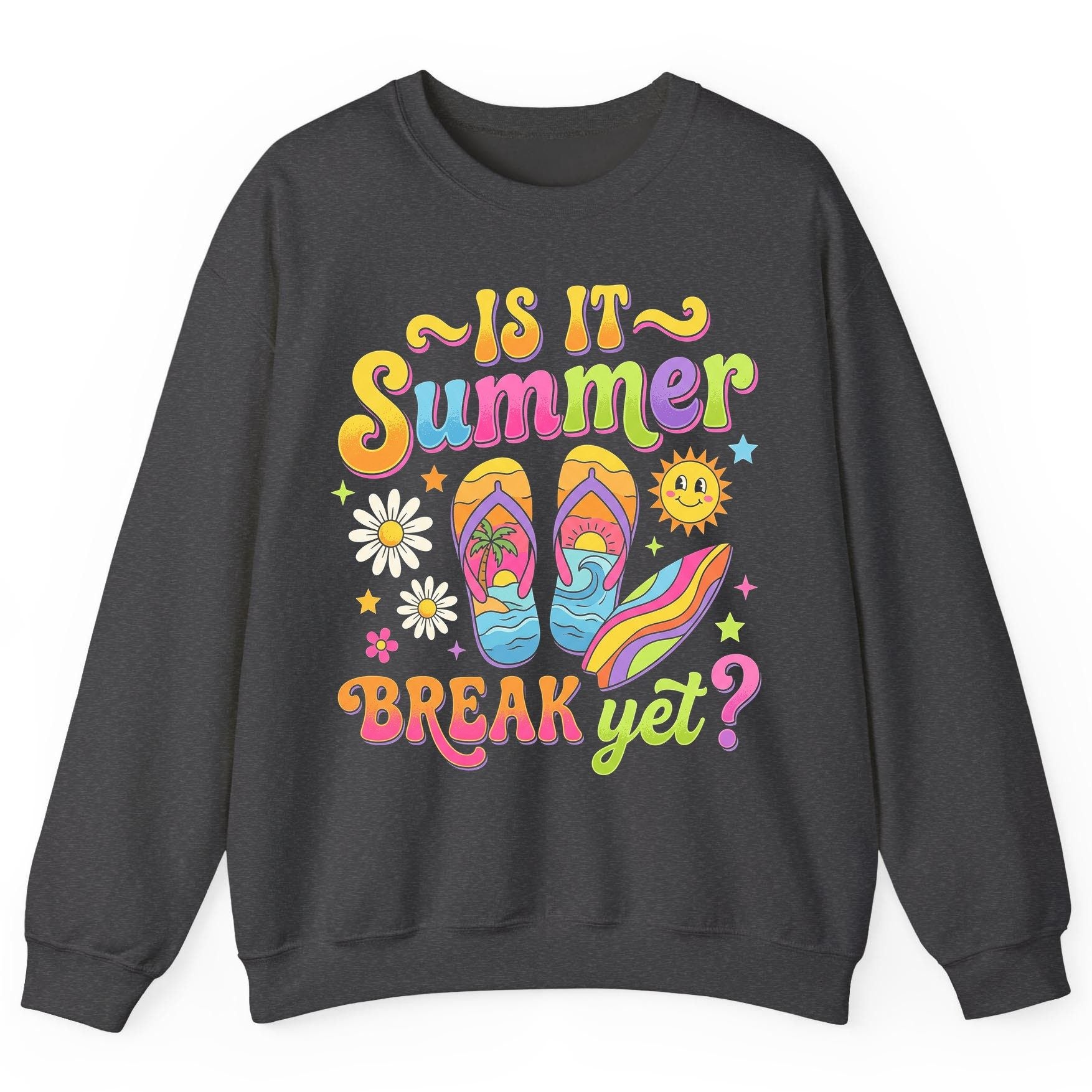 Is It Summer Break Yet Retro Vacation Sweatshirt - product mockup - Dark Heather