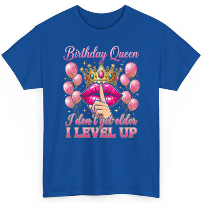Birthday Queen I Don't Get Older I Level Up birthday queen T-Shirt Royal product mockup