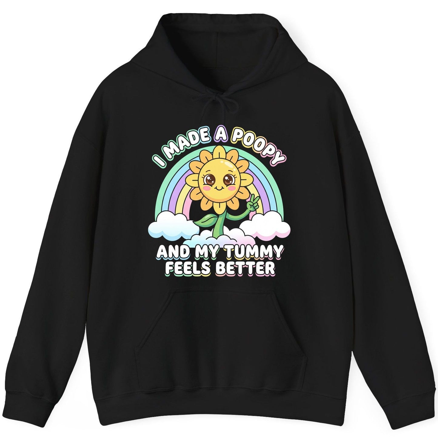 I Made a Poopy and My Tummy Feels Better kawaii sunflower Hoodie Black product mockup