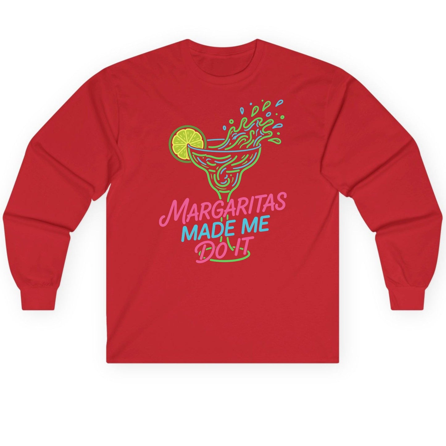 Margaritas Made Me Do It Funny Margarita Cocktail Long Sleeve Tee - product mockup - Red