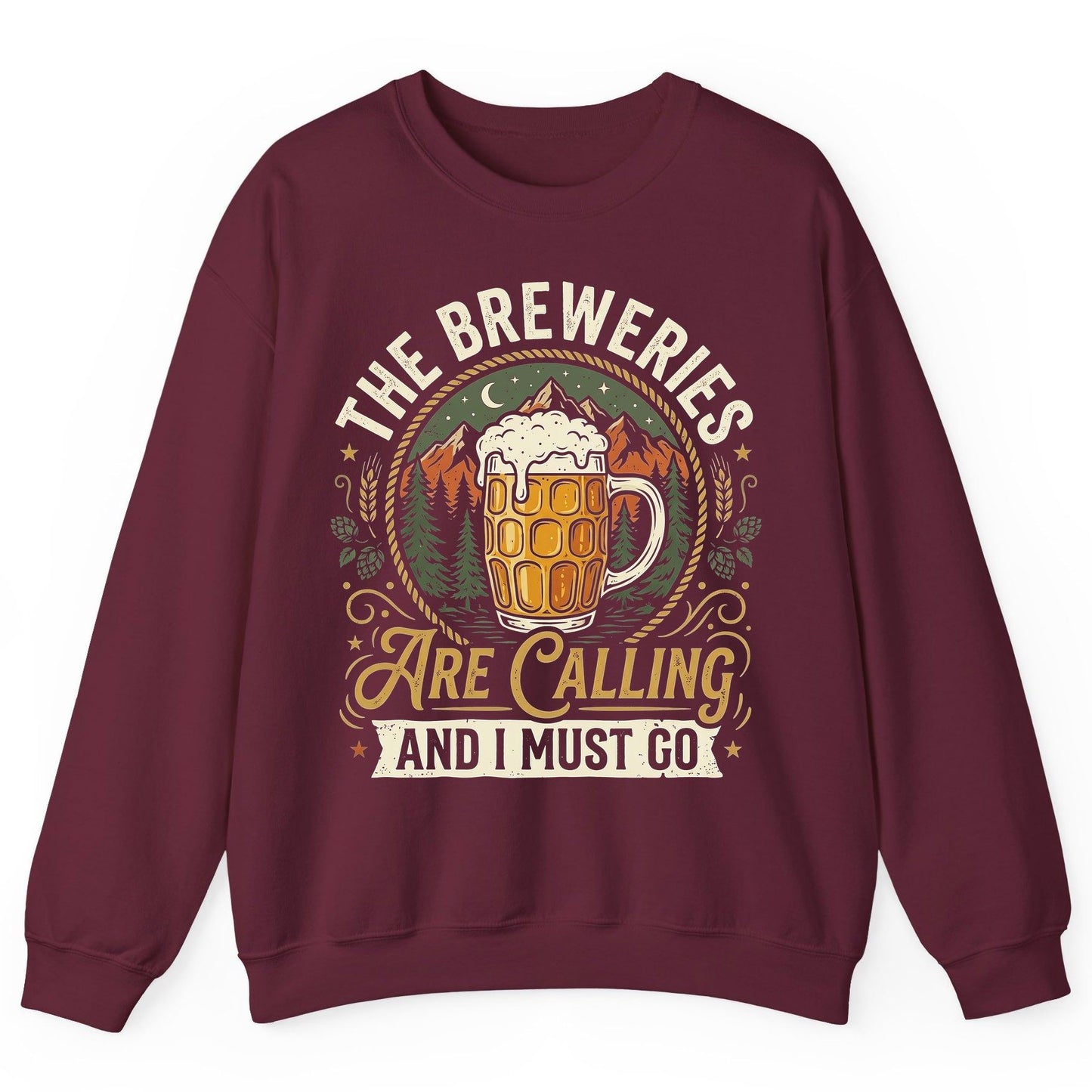 The Breweries Are Calling and I Must Go Funny Craft Beer Sweatshirt - product mockup - Maroon