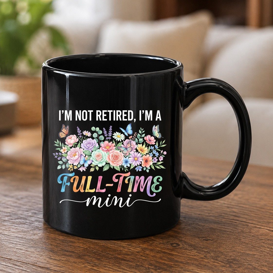 I'M NOT Retired I'M a Full-Time Mini Funny Grandmother Black Mug - product mockup - Black