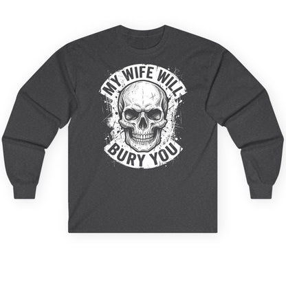 My Wife Will Bury You skull Long Sleeve Tee Dark Heather product mockup