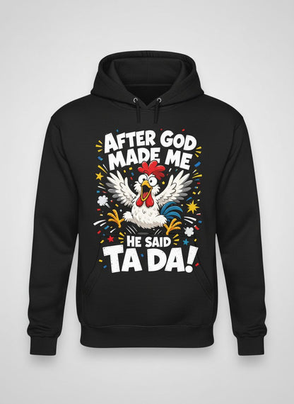After God Made Me He Said Ta Da Funny Rooster Hoodie - product mockup - Black