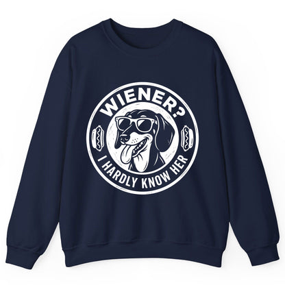 Wiener I Hardly Know Her dachshund Sweatshirt Navy product mockup
