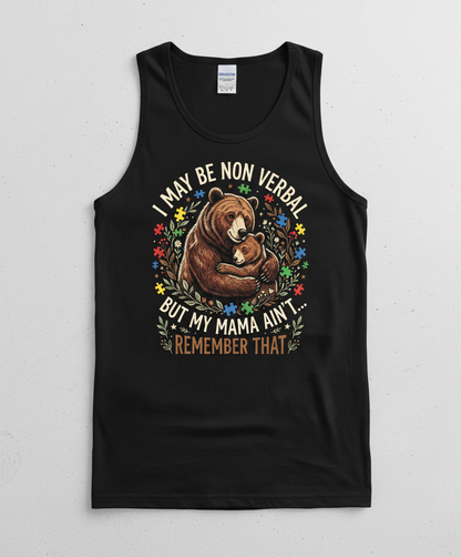 Mama Bear Autism Awareness I May Be Non Verbal Design Tank Top - Black