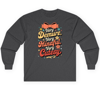 Very Demure, Very Mindful, Very Cutesy positive affirmations Long Sleeve Tee Dark Heather product mockup