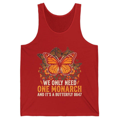 WE ONLY NEED ONE Monarch AND IT'S a Butterfly 8647 Vintage Tank Top - product mockup - Red
