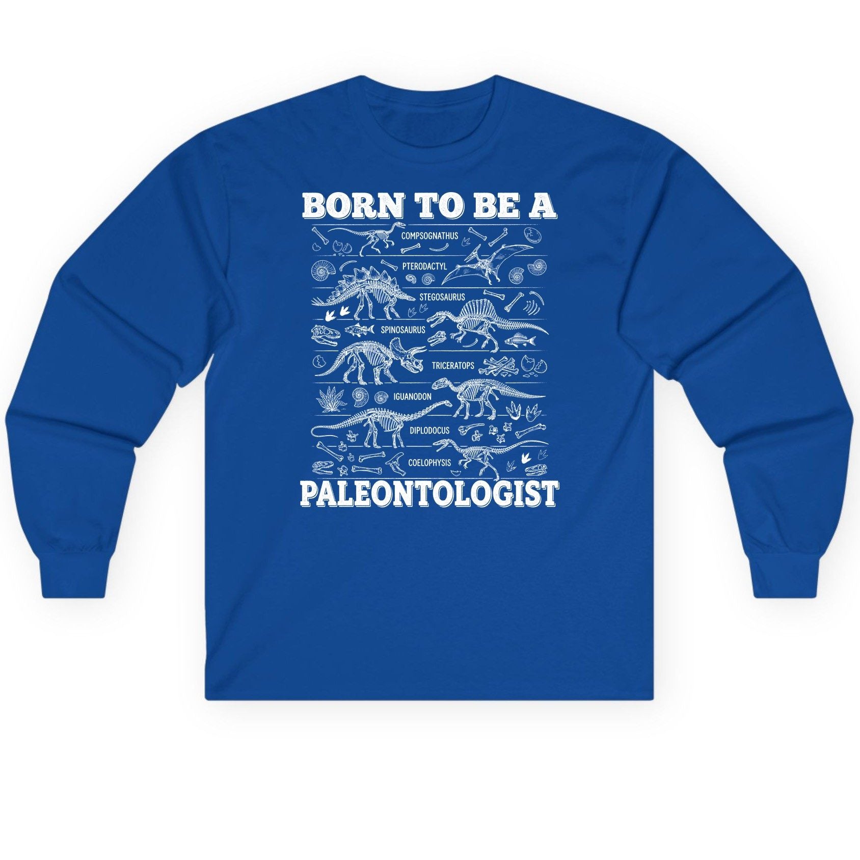 Born to Be a Paleontologist dinosaur skeletons Long Sleeve Tee Royal product mockup