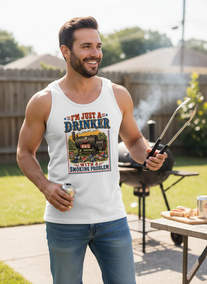 I'M JUST A DRINKER WITH A SMOKING PROBLEM Funny Drinker With A Smoking Problem BBQ Tank Top - lifestyle model mockup - White