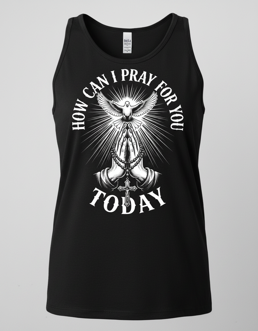 How Can I Pray For You Today Christian Faith Design Tank Top - Black