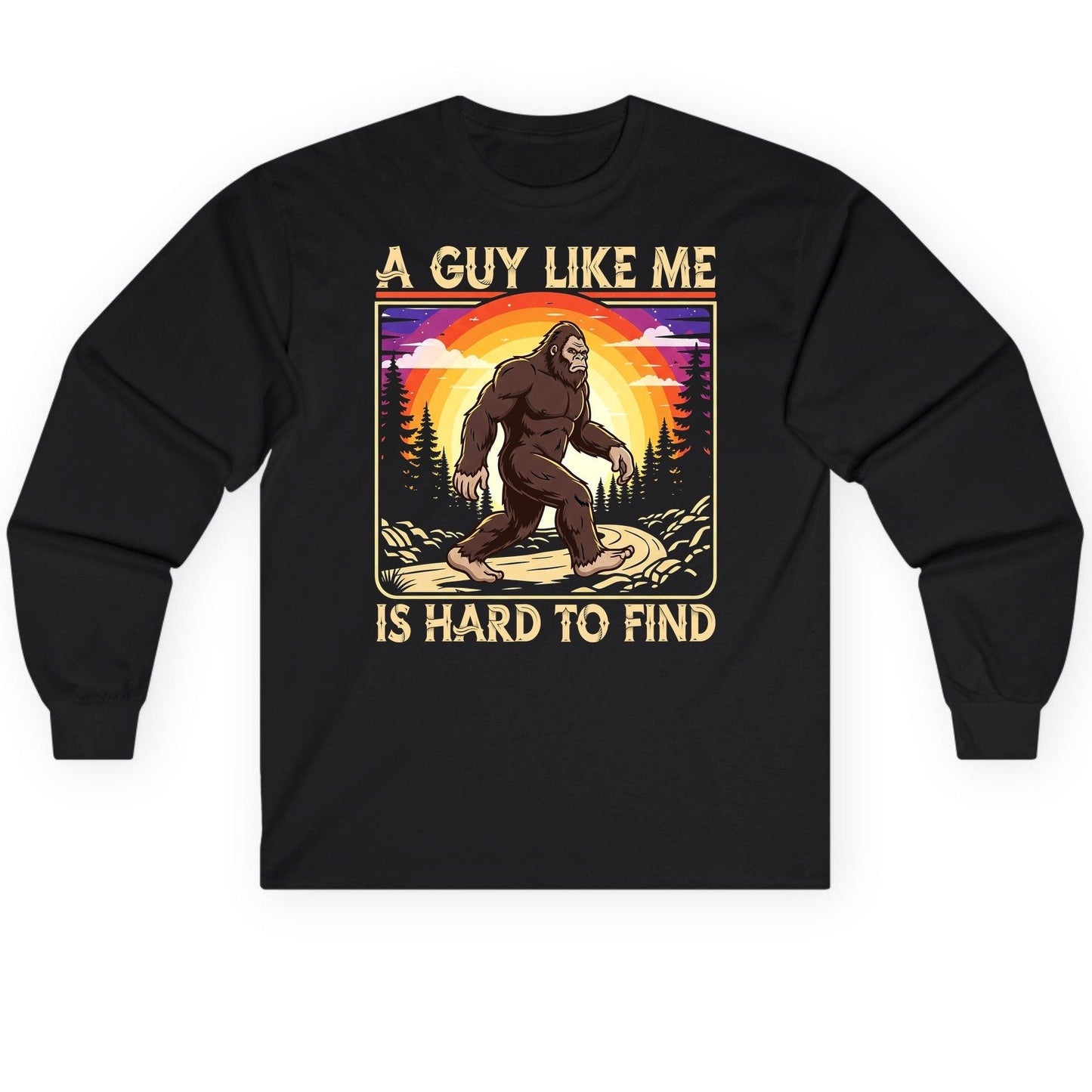 A Guy Like Me Is Hard to Find bigfoot Long Sleeve Tee Black product mockup