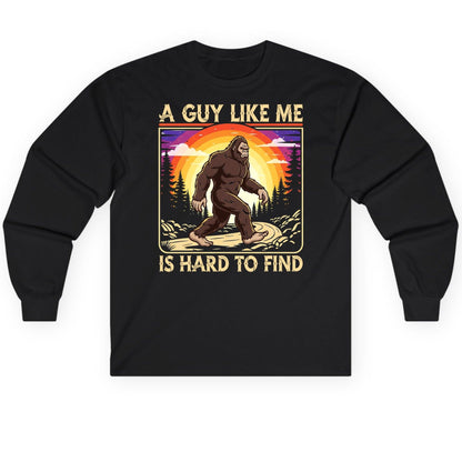 A Guy Like Me Is Hard to Find bigfoot Long Sleeve Tee Black product mockup