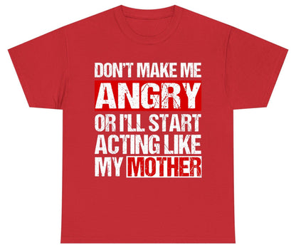 Don't Make Me Angry or I'll Start Acting Like My Mother family humor Youth T-Shirt Red product mockup