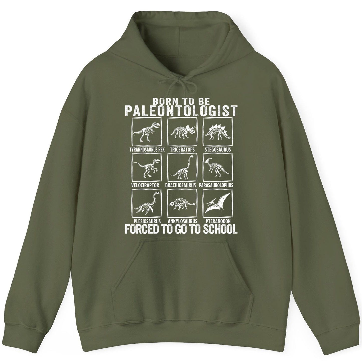 Born to Be Paleontologist Forced to Go to School paleontology Hoodie Military Green product mockup