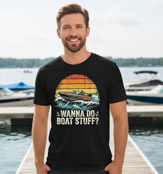 WANNA DO BOAT STUFF Funny Boating T-Shirt - lifestyle model mockup - Black