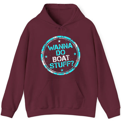 WANNA DO BOAT STUFF Funny Boating Hoodie - product mockup - Maroon